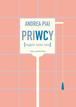 PriWCy (leggilo come vuoi) Andrea Piai