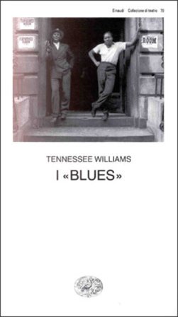 I blues Tennessee Williams