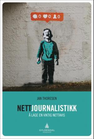 Nettjournalistikk - Bok av Jan Thoresen - Paperback