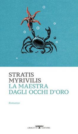 La maestra dagli occhi d'oro Stratis Myrivilis