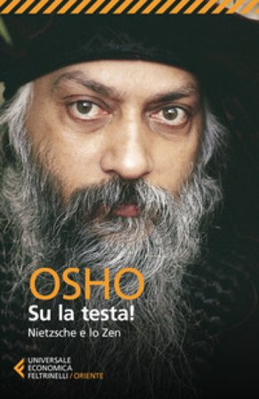 Su la testa! Nietsche e lo Zen Osho