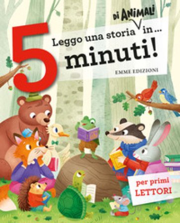 Leggo una storia di animali in... 5 minuti! Stampatello maiuscolo. Ediz. a colori Stefano Bordiglioni