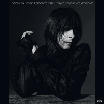 Bobby gillespie presents i still can t b NA