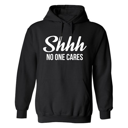 Shhh No One Cares - Hoodie / Tröja - DAM