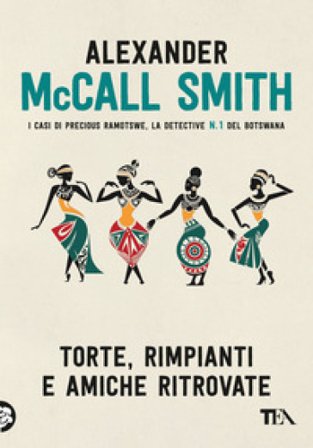 Torte, rimpianti e amiche ritrovate Alexander McCall Smith