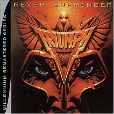 Never surrender =remaster Triumph