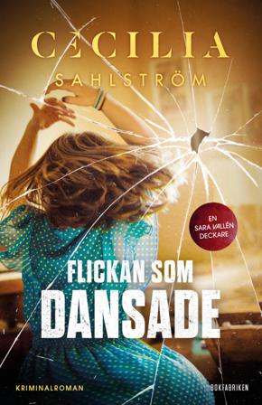 Flickan som dansade - Bok av Cecilia Sahlström - Inbunden
