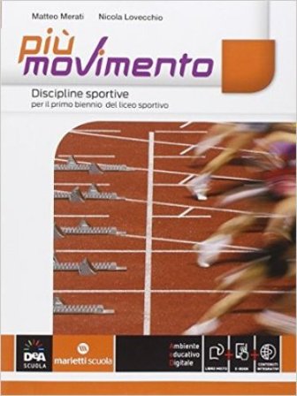 Più movimento. Discipline sportive. Per le Scuole superiori. Con e-book. Con espansione online M. Merati