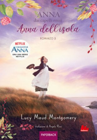 Anna dell'isola. Anna dai capelli rossi. Paperback. Vol. 3 Lucy Maud Montgomery