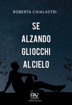 Se alzando gli occhi al cielo Roberta Chialastri