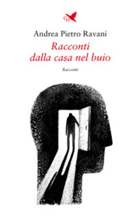 Racconti dalla casa nel buio Andrea Pietro Ravani