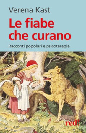 Le fiabe che curano. Racconti popolari e psicoterapia Verena Kast