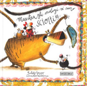 Maestra! Gli orologi si sono sciolti! Ediz. a colori Roberto Grasso