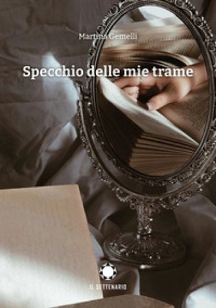 Specchio delle mie trame Martina Gemelli