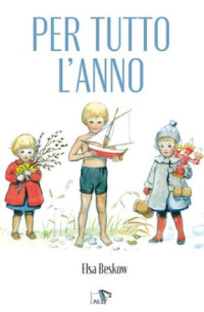 Per tutto l'anno. Ediz. a colori Elsa Bescow