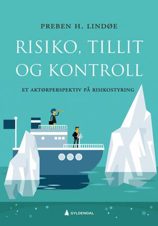 Risiko, tillit og kontroll - Bok av Preben H. Lindøe - Paperback