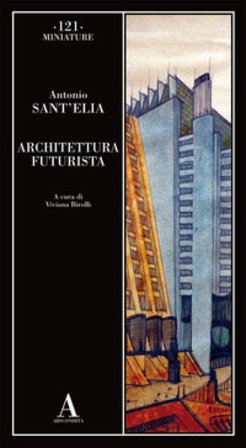 Architettura futurista Antonio Sant'Elia