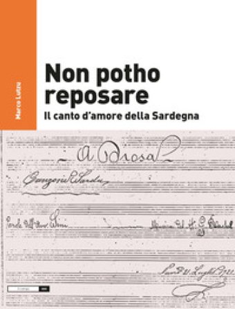 Non potho reposare. Il canto d'amore della Sardegna. Con CD Audio Marco Lutzu