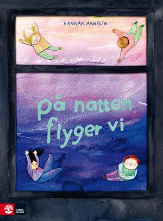 På natten flyger vi - Bok av Hannah Arnesen - Inbunden