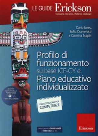Profilo di funzionamento su base ICF-CY e Piano educativo individualizzato. Con aggiornamento online Sofia Cramerotti
