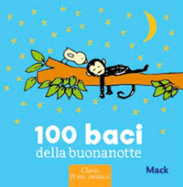 100 baci della buonanotte. Ediz. a colori Mack