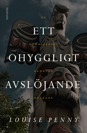Ett ohyggligt avslöjande - Bok av Louise Penny - Inbunden
