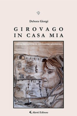 Girovago in casa mia Debora Giorgi