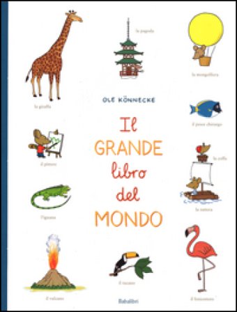 Il grande libro del mondo. Ediz. illustrata Ole Könnecke