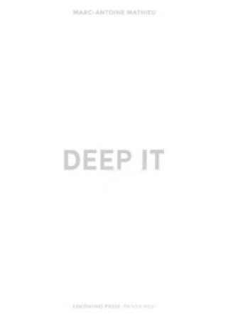 Deep it Marc-Antoine Mathieu