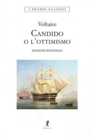 Candido o l'ottimismo-Trattato sulla tolleranza. Ediz. integrale Voltaire