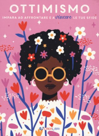 Ottimismo. Impara ad affrontare e a vincere le tue sfide