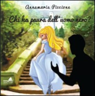 Chi ha paura dell'uomo nero? Annamaria Piccione