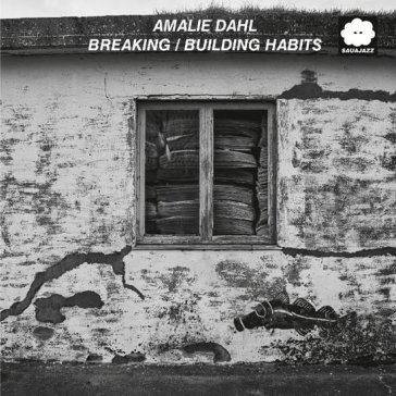 Breaking / building habits AMALIE DAHL