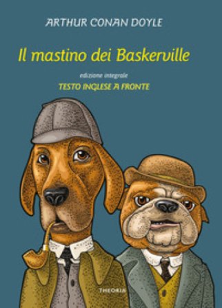 Il mastino dei Baskerville. Testo inglese a fronte Arthur Conan Doyle