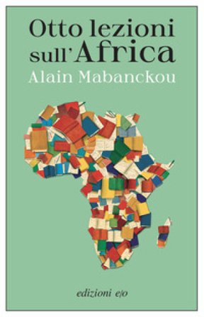 Otto lezioni sull'Africa Alain Mabanckou