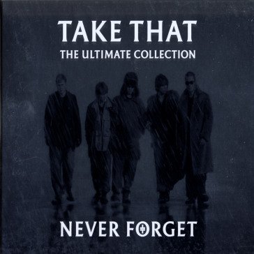 Never forget-the ultimate collectio Take That