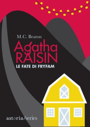 Le fate di Fryfam. Agatha Raisin M. C. Beaton