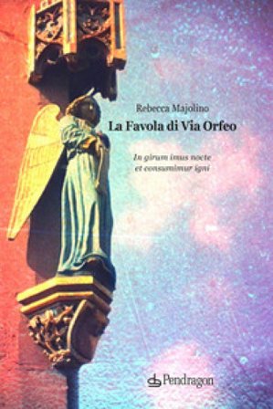 La favola di via Orfeo Rebecca Majolino