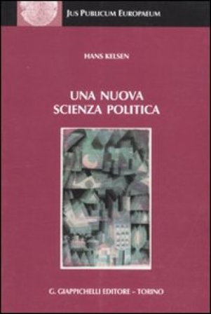 Una nuova scienza politica Hans Kelsen