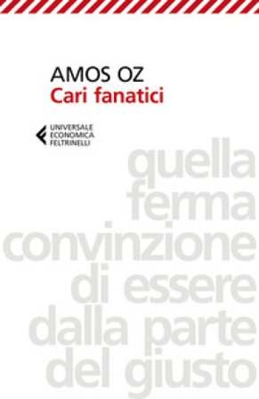 Cari fanatici Amos Oz