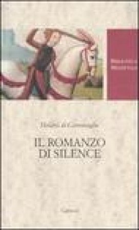 Il romanzo di Silence. Ediz. critica Heldris di Cornovaglia