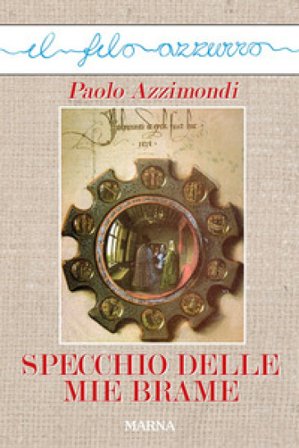Specchio delle mie brame Paolo Azzimondi