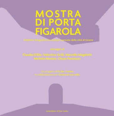 Mostra fotografica di Porta Figarola