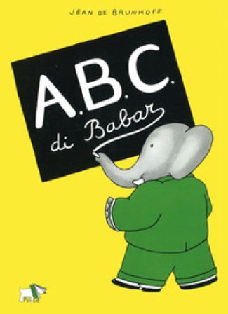 ABC di Babar. Ediz. a colori Jean De Brunhoff