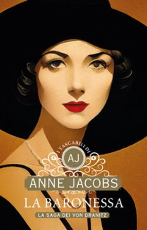 La baronessa. La saga dei von Dranitz Anne Jacobs