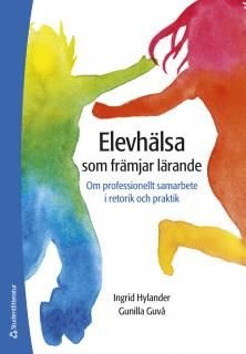 Elevhälsa som främjar lärande, ISBN: 9789144110127
