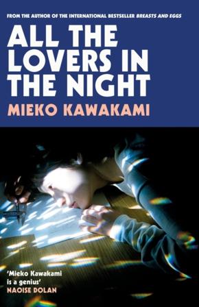 All The Lovers In The Night - Bok av Mieko Kawakami - Häfte