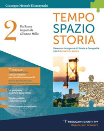 Tempo spazio storia. Per le Scuole superiori. Con e-book. Con espansione online. Vol. 2: Da Roma imperiale all'anno Mille Giuseppe Mrozek Eliszezynski