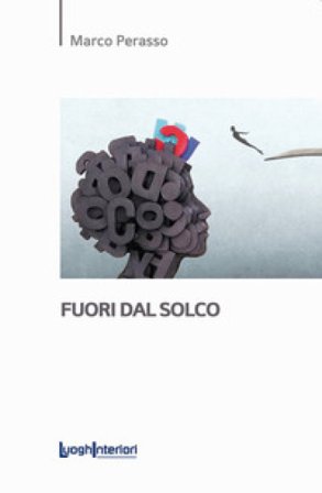 Fuori dal solco Marco Perasso