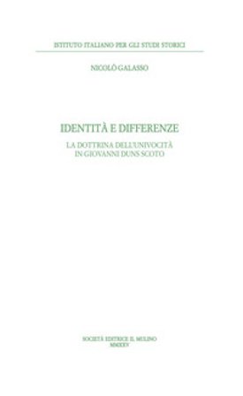 Identità e differenze. La dottrina dell'univocità di Giovanni Duns Scoto Nicolò Galasso
